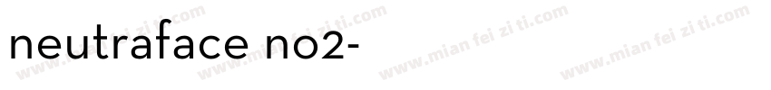 neutraface no2字体转换